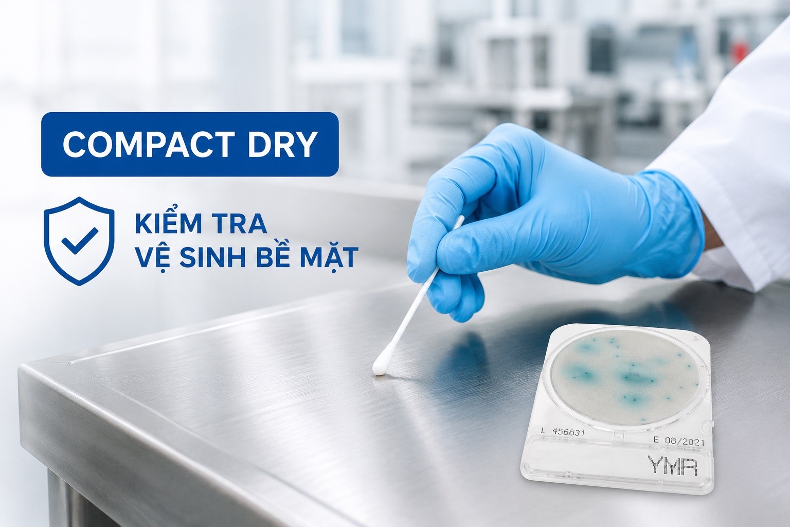 Kiểm tra vệ sinh bề mặt sản xuất bằng Compact Dry có chính xác không